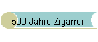 500 Jahre Zigarren