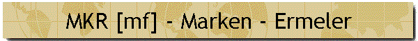 MKR [mf] - Marken - Ermeler
