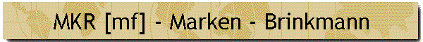 MKR [mf] - Marken - Brinkmann