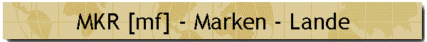 MKR [mf] - Marken - Lande