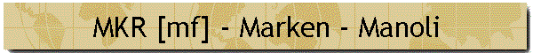 MKR [mf] - Marken - Manoli