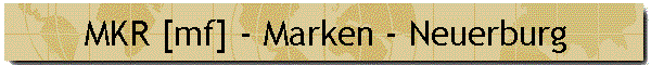 MKR [mf] - Marken - Neuerburg