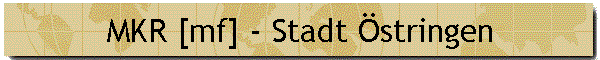 MKR [mf] - Stadt �stringen