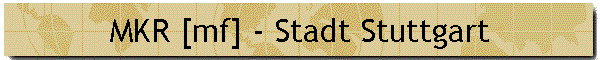 MKR [mf] - Stadt Stuttgart