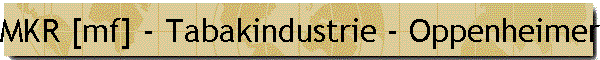 MKR [mf] - Tabakindustrie - Oppenheimer