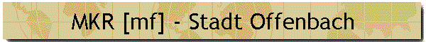 MKR [mf] - Stadt Offenbach