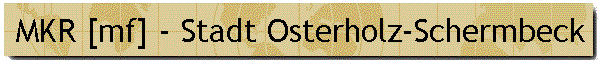 MKR [mf] - Stadt Osterholz-Schermbeck