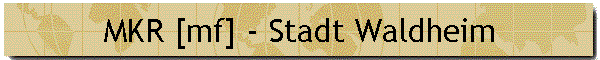 MKR [mf] - Stadt Waldheim