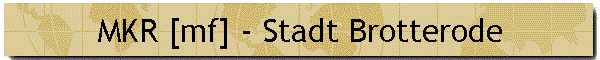 MKR [mf] - Stadt Brotterode