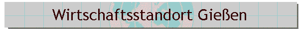 Wirtschaftsstandort Gie�en